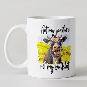 HANDMADE “Not My Pasture…” Ceramic Mug